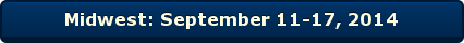 Midwest: September 11-17, 2014